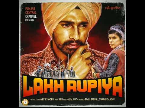 LAKH RUPIYA : VEER SANDHU( latest punjabi  full song )