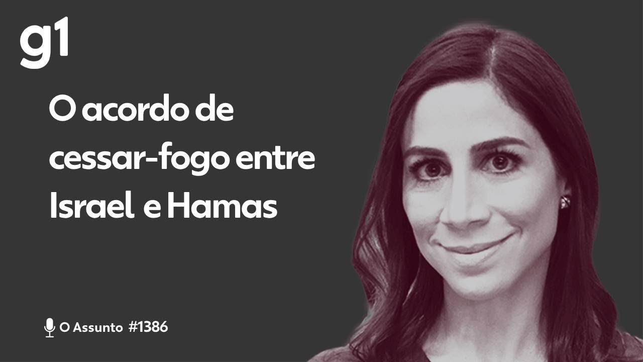 O acordo de cessar-fogo entre Israel e Hamas | O ASSUNTO