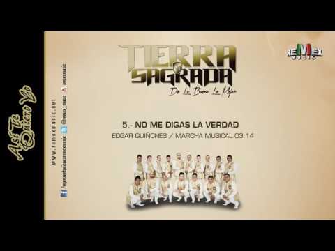 No Me Digas la Verdad - Banda Tierra Sagrada