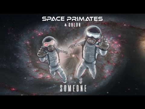 Space Primates & GOLDN - Someone (Official Audio)