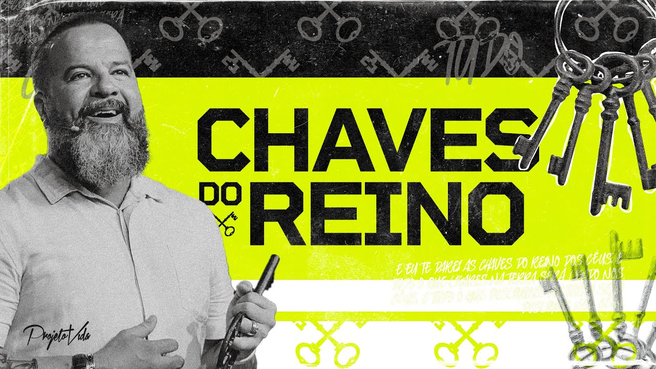 Chaves do Reino | Joel Pereira | Projeto Vida