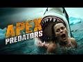 Survival Of The Fittest Begins Underwater Apex Predators Full Action Movie