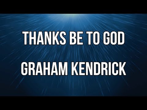 Thumbnail for Thanks Be To God video