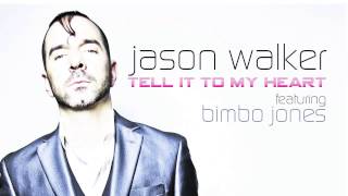 Jason Walker feat Bimbo Jones - Tell It To My Heart (Bimbo Jones Evissa Mix)