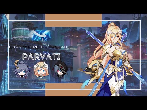 Honkai Impact 3: Exalted RL Parvati (406D) 776 pts - AE DA MA Fuxi 2*