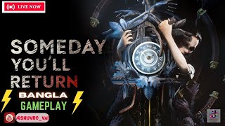 Someday You'll Return - Gameplay Walkthrough - Horror Game @Shuvro_Vai #live #horrorgaming #horror
