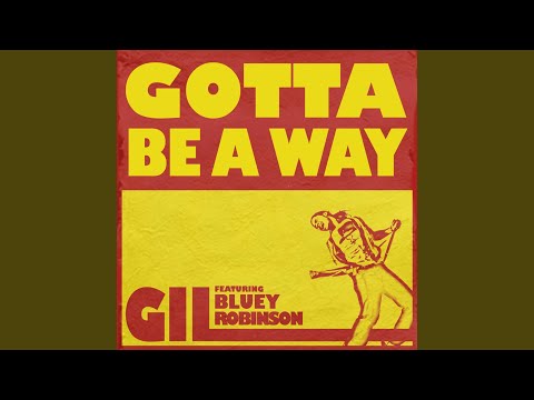 Gotta Be a Way (feat. Bluey Robinson)