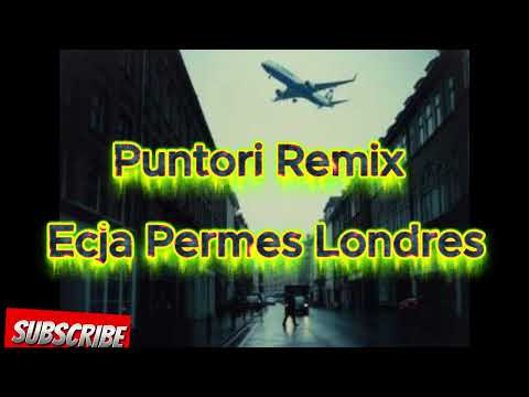 Ecja Permes Londres - Puntori Remix (Official Deep House) #puntoriremix #ecjapermeslondres #Puntori