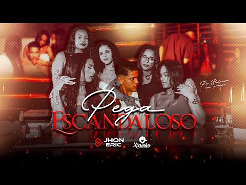 PEGA ESCANDALOSO -JHON ERIC - VIDEOCLIPE OFICIAL 