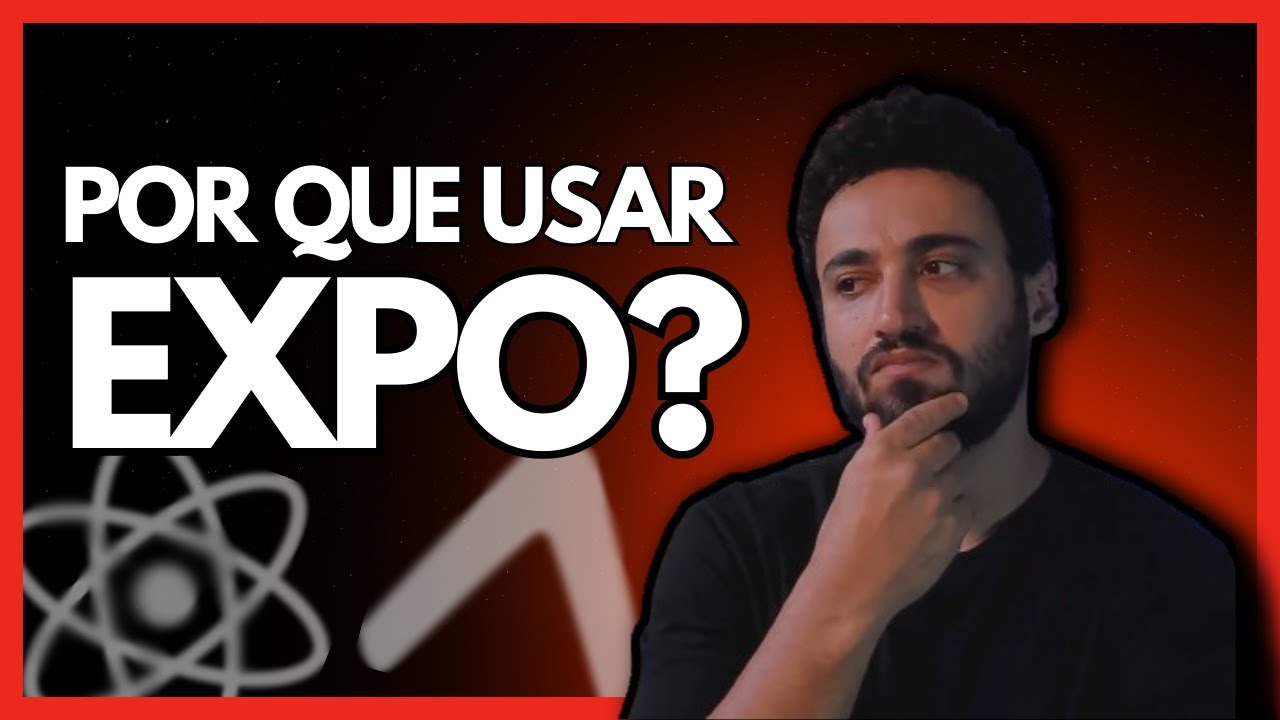 ANTES DE CRIAR UM APP REACT NATIVE:  TUDO QUE VOCÊ PRECISA SABER SOBRE O EXPO EM 5 MINUTOS