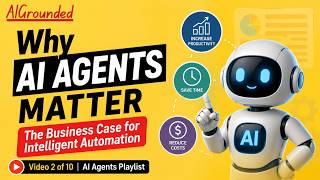 Why AI Agents Matter — The Business Case