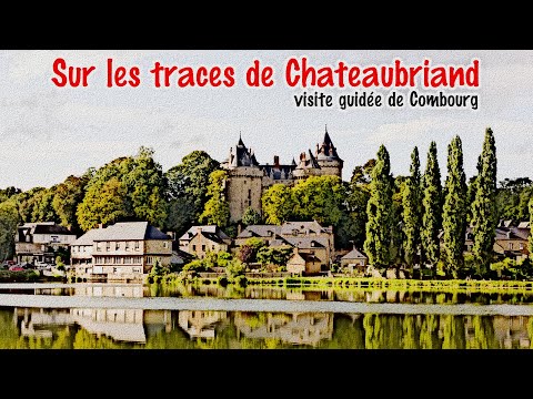 Visite A La Maison Paternelle Chateaubriand Combourg : visite guidée, sur les traces de Chateaubriand