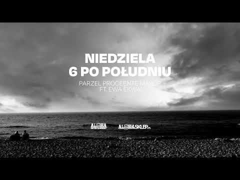 Parzel, Proceente, Mayor feat. Ewa Ekwa - Niedziela 6 po południu