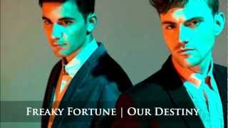 Freaky Fortune | Our Destiny (New Dance Single 2012)