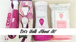 Let&#39;s Talk About It! Feminine Hygiene