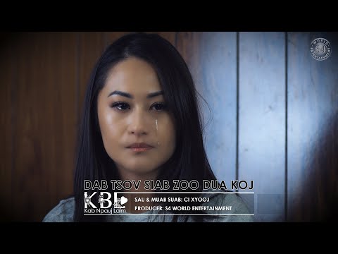 Dab tsov siab zoo dua koj (Music Video) - Kab Npauj Laim Yaj