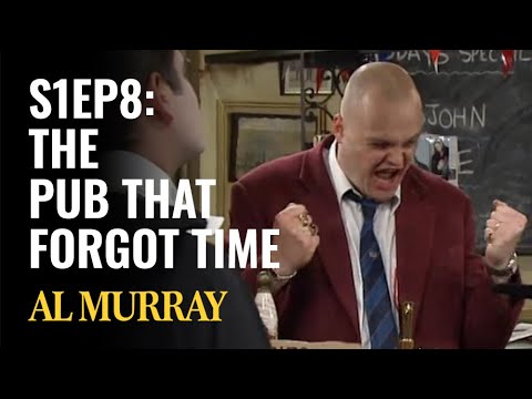 Al Murray's Time Gentlemen Please - Series 1, Episode 8 | Full Episode | The Pub That Forgot Time...