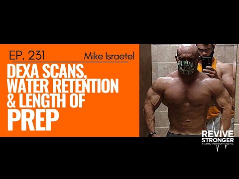 231: Mike Israetel - Dexa Scans, Water Retention & Length of Prep