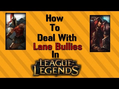 How To Deal With Lane Bullies