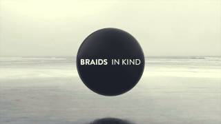 BRAIDS - IN KIND
