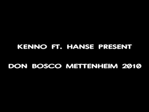 Kenno ft. Hanse DON BOSCO 2010