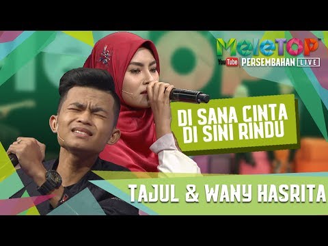 Di Sana Cinta Di Sini Rindu - Tajul & Wany Hasrita - Persembahan LIVE - MeleTOP Ep 246 [18.7.2017]