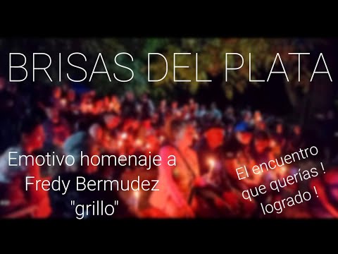 🇺🇾 BRISAS DEL PLATA, EMOTIVO HOMENAJE A FREDY BERMUDEZ "GRILLO"
