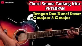 Download Lagu Chord SEMUA TENTANG KITA - PETERPAN | Mudah Untuk Pemula Thumbnail