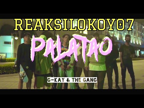 REAKSILOKOY07 - Palatao [G-KAY FT. YUNGHERT, ILLONE, AK L, MUSIEM, KHYE]
