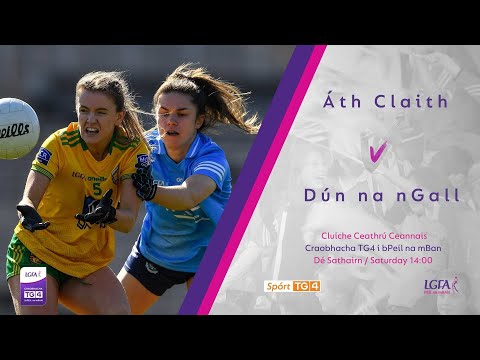 Peil na mBan Beo Craobh TG4 | CCC na hÉireann - Áth Cliath v Dún na nGall