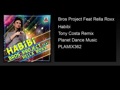 Bros Project Feat Rella Roxx - Habibi (Tony Costa Remix)