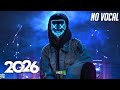 Epic Mix Top 30 Songs No Vocals 4 Best Gaming Music 2026 Mix Best No Vocal NCS EDM House