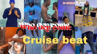 Who dey come cruise beat🔥🔥🔥. Tiktok challenge. please subscribe🙏🙏🙏