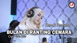 Download lagu BULAN DI RANTING CEMARA (Elvi .S) DENOK PERMANA /LIVE COVER mp3