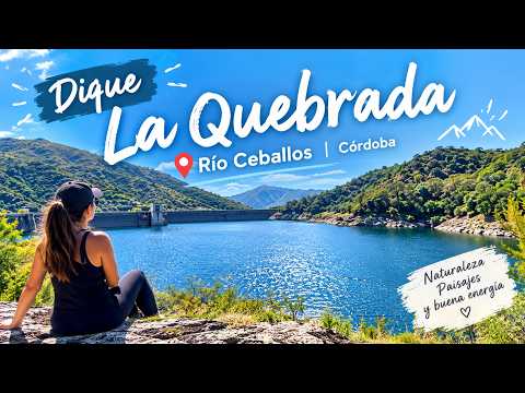 Dique La Quebrada | Un rincón hermoso de Río Ceballos, Córdoba