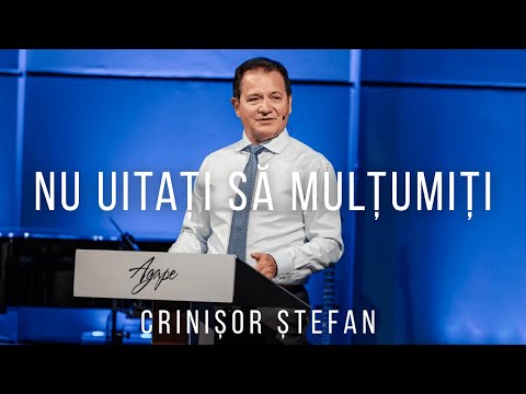 Crinisor Stefan | Când Uităm Să Fim Mulțumitori