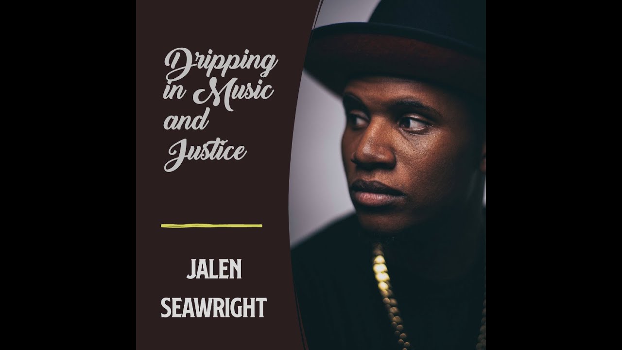 Dripping in Music and Justice
