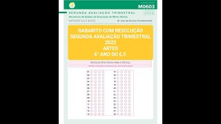 GABARITO COM RESOLUÇÃO - SEGUNDA AVALIAÇÃO TRIMESTRAL 2022 - ARTES - 6° ANO DO E.F.
