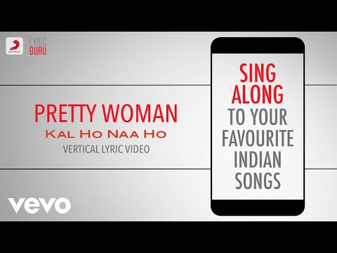 Pretty Woman - Kal Ho Naa Ho|Official Bollywood Lyrics|Ravi 'Rags' Khote