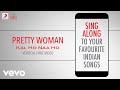 Pretty Woman - Kal Ho Naa Ho|Official Bollywood Lyrics|Ravi 'Rags' Khote