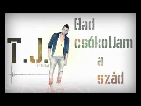T.J.-Had csókoljam a szád.km.NIGI