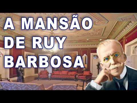 ONDE MOROU RUI BARBOSA - LUXO E ESTILO DE VIDA