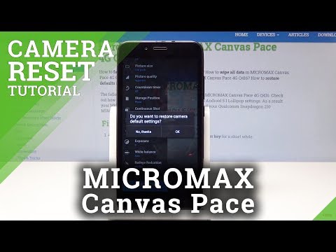 How to Reset Camera in MICROMAX Canvas Pace - Restore Camera Settings