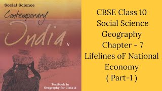 CBSE Class 10 Social Science Geography Chapter 7 LifeLines of National Economy (Part-1)