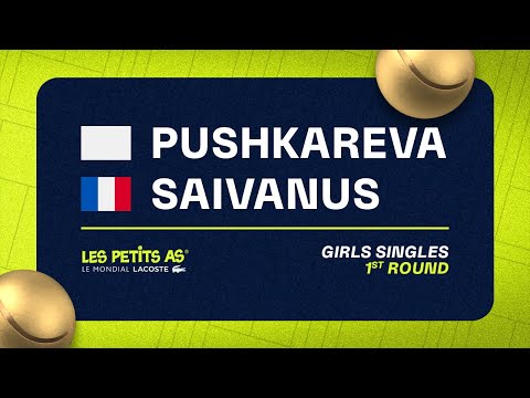 Les Petits As 2023 | Girls Singles 1R | Anna Pushkareva vs Malou Saivaus