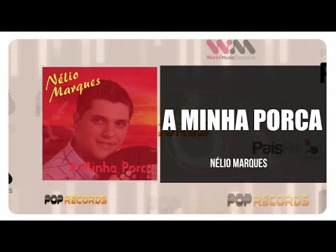Nélio Marques - A Minha Porca