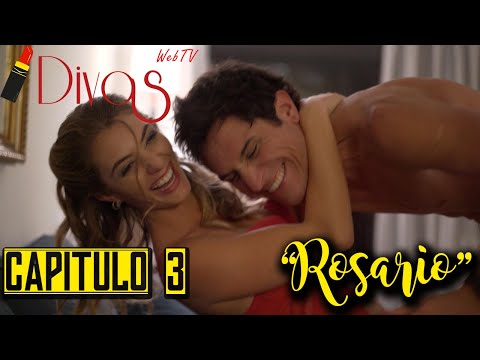 Divas Capítulo 3 "Rosario"