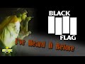 Black Flag - I've Heard It Before (Music Video)