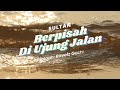 Sultan Berpisah Di Ujung Jalan Official Lyric Video