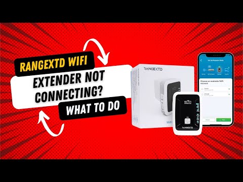 RangeXTD WiFi Extender Not Connecting what to do